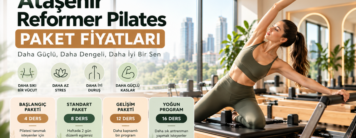 Ataşehir Reformer Pilates Paket Fiyatları